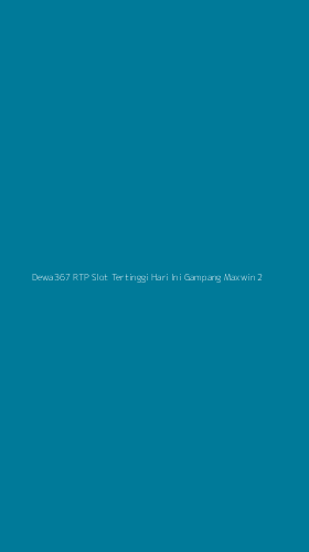 Tampilan Antarmuka Aplikasi Dewa367 Rtp Slot Tertinggi Hari Ini Gampang Maxwin - 2