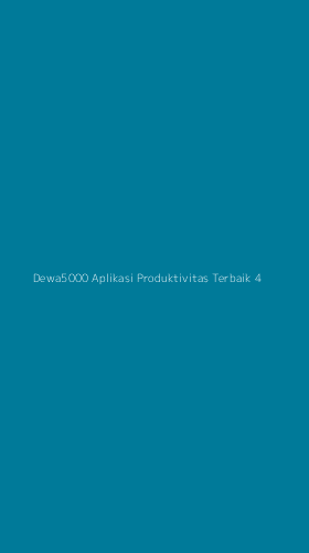 Tampilan Antarmuka Aplikasi Dewa5000 Aplikasi Produktivitas Terbaik - 4