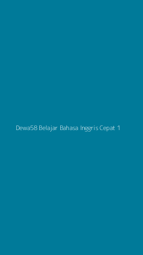Tampilan Antarmuka Aplikasi Dewa58 Belajar Bahasa Inggris Cepat - 1