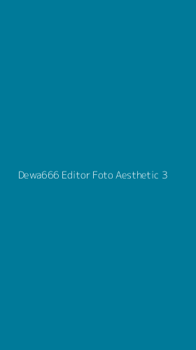 Tampilan Antarmuka Aplikasi Dewa666 Editor Foto Aesthetic - 3
