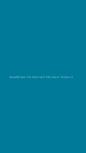 Tampilan Antarmuka Aplikasi Dewa69 Apk Link Alternatif Slot Gacor Terbaru - 3