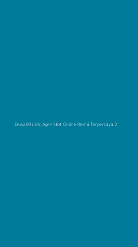 Tampilan Antarmuka Aplikasi Dewa69 Link Agen Slot Online Resmi Terpercaya - 2