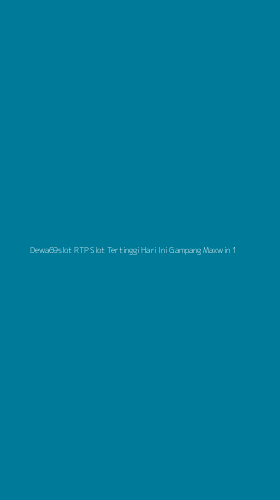 Tampilan Antarmuka Aplikasi Dewa69slot Rtp Slot Tertinggi Hari Ini Gampang Maxwin - 1