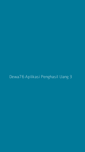 Tampilan Antarmuka Aplikasi Dewa76 Aplikasi Penghasil Uang - 3