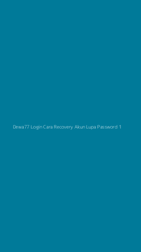 Tampilan Antarmuka Aplikasi Dewa77 Login Cara Recovery Akun Lupa Password - 1