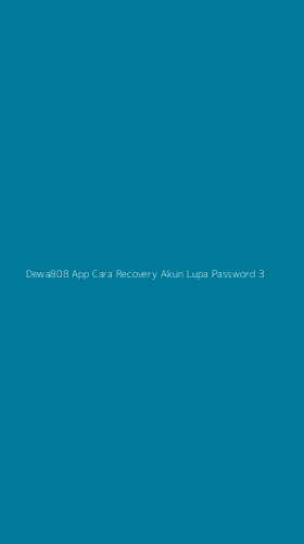 Tampilan Antarmuka Aplikasi Dewa808 App Cara Recovery Akun Lupa Password - 3