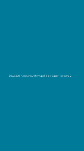 Tampilan Antarmuka Aplikasi Dewa808 App Link Alternatif Slot Gacor Terbaru - 2