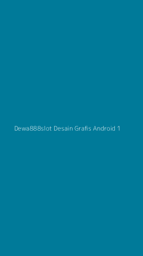 Tampilan Antarmuka Aplikasi Dewa888slot Desain Grafis Android - 1