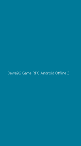 Tampilan Antarmuka Aplikasi Dewa96 Game Rpg Android Offline - 3