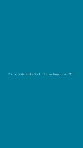 Tampilan Antarmuka Aplikasi Dewa99 Situs Mix Parlay Aman Terpercaya - 2