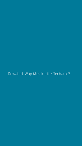 Tampilan Antarmuka Aplikasi Dewabet Wap Musik Lite Terbaru - 3