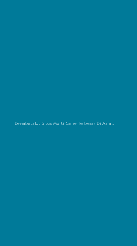 Tampilan Antarmuka Aplikasi Dewabetslot Situs Multi Game Terbesar Di Asia - 3