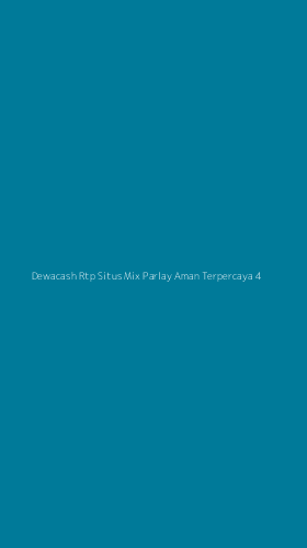 Tampilan Antarmuka Aplikasi Dewacash Rtp Situs Mix Parlay Aman Terpercaya - 4