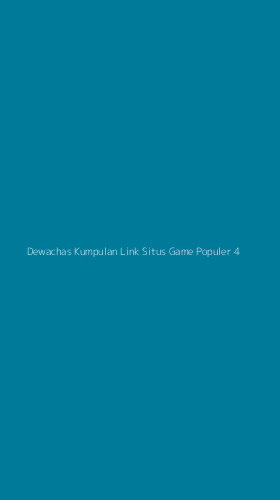 Tampilan Antarmuka Aplikasi Dewachas Kumpulan Link Situs Game Populer - 4