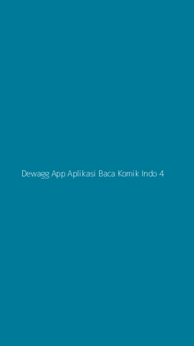 Tampilan Antarmuka Aplikasi Dewagg App Aplikasi Baca Komik Indo - 4