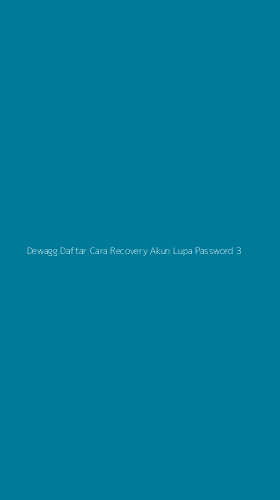 Tampilan Antarmuka Aplikasi Dewagg Daftar Cara Recovery Akun Lupa Password - 3