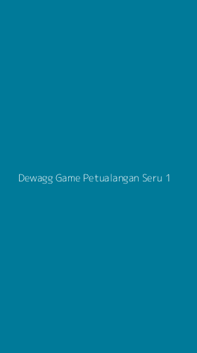 Tampilan Antarmuka Aplikasi Dewagg Game Petualangan Seru - 1