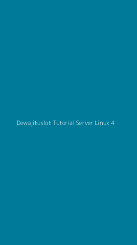Tampilan Antarmuka Aplikasi Dewajituslot Tutorial Server Linux - 4
