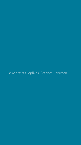 Tampilan Antarmuka Aplikasi Dewapetir88 Aplikasi Scanner Dokumen - 3