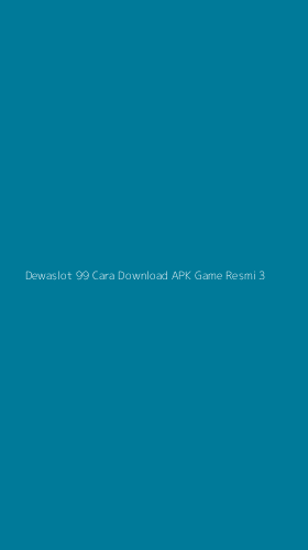 Tampilan Antarmuka Aplikasi Dewaslot 99 Cara Download Apk Game Resmi - 3