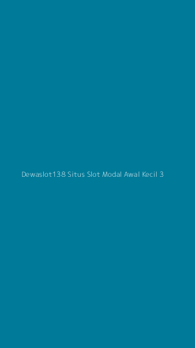Tampilan Antarmuka Aplikasi Dewaslot138 Situs Slot Modal Awal Kecil - 3