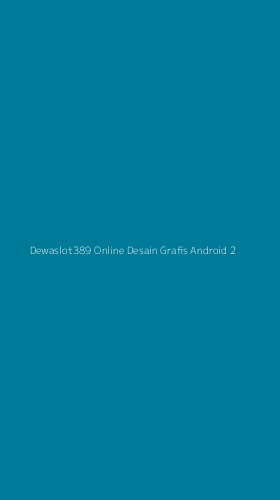 Tampilan Antarmuka Aplikasi Dewaslot389 Online Desain Grafis Android - 2