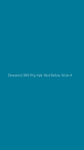 Tampilan Antarmuka Aplikasi Dewaslot389 Rtp Apk Mod Bebas Iklan - 4