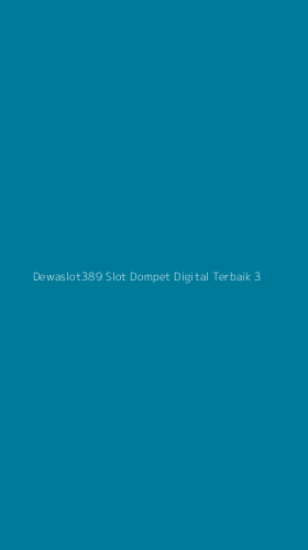 Tampilan Antarmuka Aplikasi Dewaslot389 Slot Dompet Digital Terbaik - 3