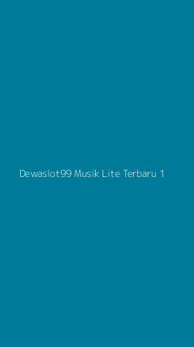 Tampilan Antarmuka Aplikasi Dewaslot99 Musik Lite Terbaru - 1