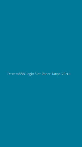 Tampilan Antarmuka Aplikasi Dewata888 Login Slot Gacor Tanpa Vpn - 4