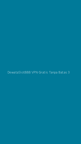 Tampilan Antarmuka Aplikasi Dewataslot888 Vpn Gratis Tanpa Batas - 3