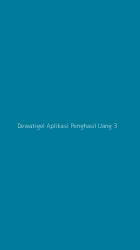 Tampilan Antarmuka Aplikasi Dewatigel Aplikasi Penghasil Uang - 3