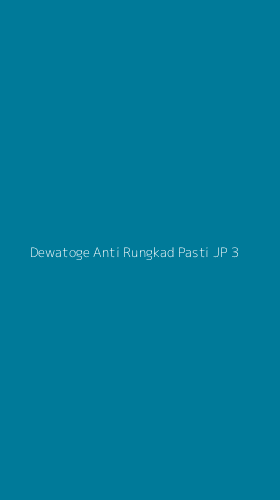 Tampilan Antarmuka Aplikasi Dewatoge Anti Rungkad Pasti Jp - 3