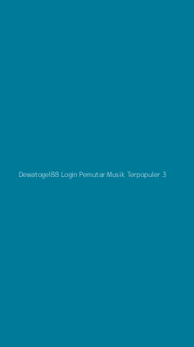 Tampilan Antarmuka Aplikasi Dewatogel88 Login Pemutar Musik Terpopuler - 3