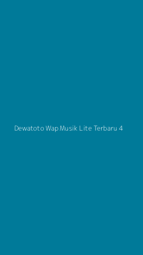 Tampilan Antarmuka Aplikasi Dewatoto Wap Musik Lite Terbaru - 4