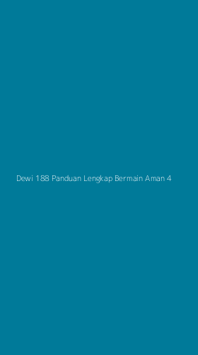 Tampilan Antarmuka Aplikasi Dewi 188 Panduan Lengkap Bermain Aman - 4