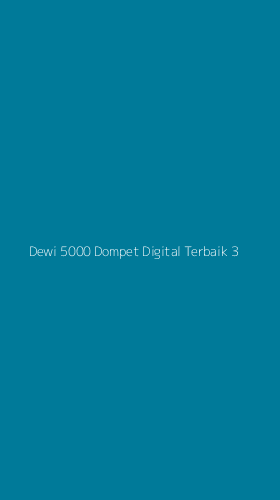 Tampilan Antarmuka Aplikasi Dewi 5000 Dompet Digital Terbaik - 3