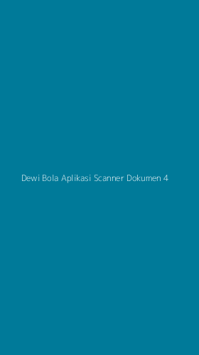 Tampilan Antarmuka Aplikasi Dewi Bola Aplikasi Scanner Dokumen - 4