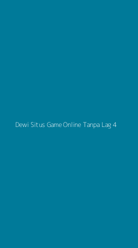 Tampilan Antarmuka Aplikasi Dewi Situs Game Online Tanpa Lag - 4