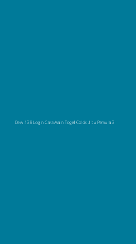 Tampilan Antarmuka Aplikasi Dewi138 Login Cara Main Togel Colok Jitu Pemula - 3