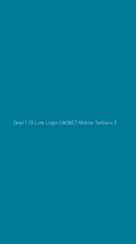 Tampilan Antarmuka Aplikasi Dewi178 Link Login Sbobet Mobile Terbaru - 3