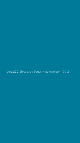 Tampilan Antarmuka Aplikasi Dewi222 Situs Slot Bonus New Member 100 - 3