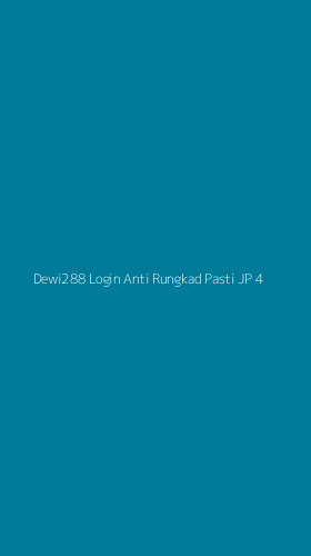 Tampilan Antarmuka Aplikasi Dewi288 Login Anti Rungkad Pasti Jp - 4