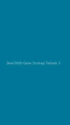 Tampilan Antarmuka Aplikasi Dewi5000 Game Strategi Terbaik - 3