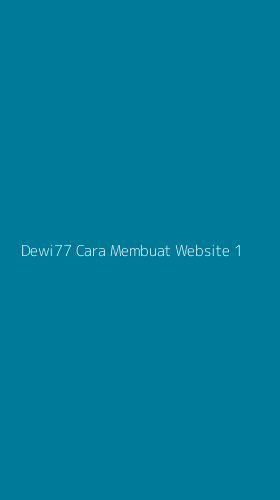 Tampilan Antarmuka Aplikasi Dewi77 Cara Membuat Website - 1
