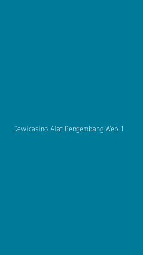 Tampilan Antarmuka Aplikasi Dewicasino Alat Pengembang Web - 1