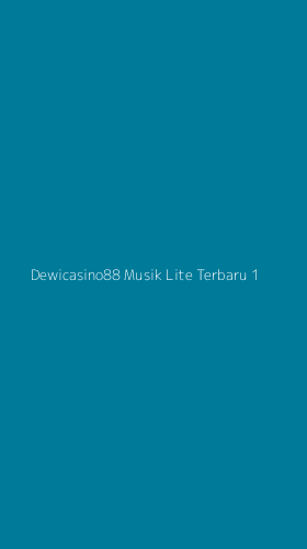 Tampilan Antarmuka Aplikasi Dewicasino88 Musik Lite Terbaru - 1
