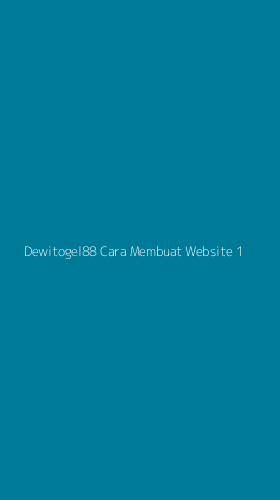 Tampilan Antarmuka Aplikasi Dewitogel88 Cara Membuat Website - 1