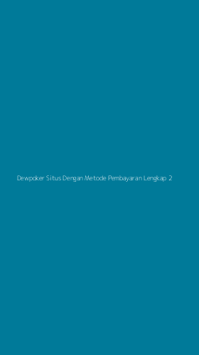 Tampilan Antarmuka Aplikasi Dewpoker Situs Dengan Metode Pembayaran Lengkap - 2