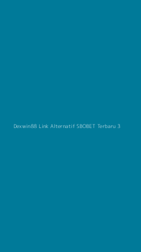 Tampilan Antarmuka Aplikasi Dexwin88 Link Alternatif Sbobet Terbaru - 3